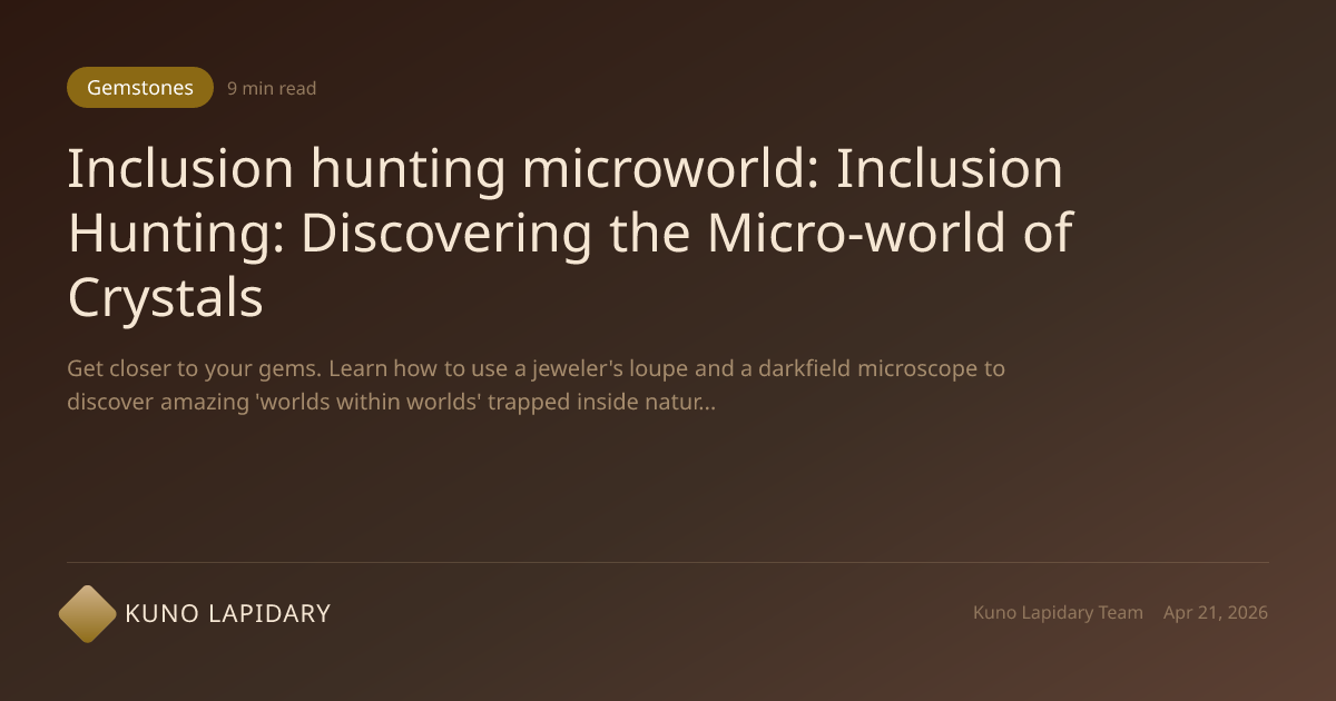 Inclusion hunting microworld - Gemstone Inclusions: Worlds Wit ...